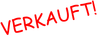 VERKAUFT!